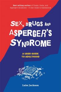 Sex, Drugs and Asperger’s Syndrome